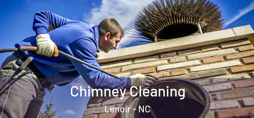 Chimney Cleaning Lenoir - NC