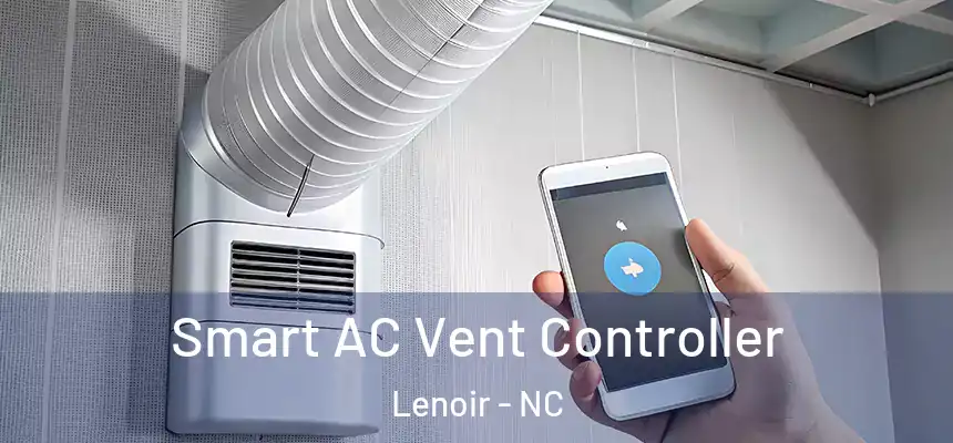 Smart AC Vent Controller Lenoir - NC