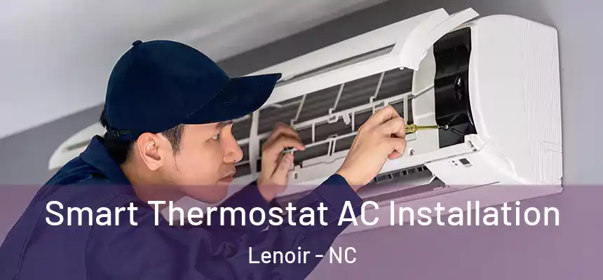  Smart Thermostat AC Installation Lenoir - NC
